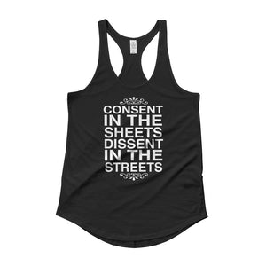 Consent In The Sheets Dissent In The Streets Ladies Tank