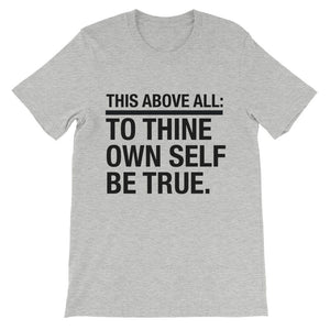 To Thine Own Self Be True short sleeve t-shirt