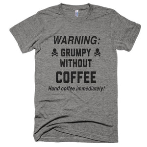 Grumpy Without Coffee T-Shirt - Bring Me Tacos