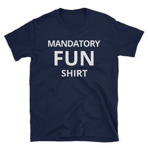 Mandatory Fun Unisex T-Shirt