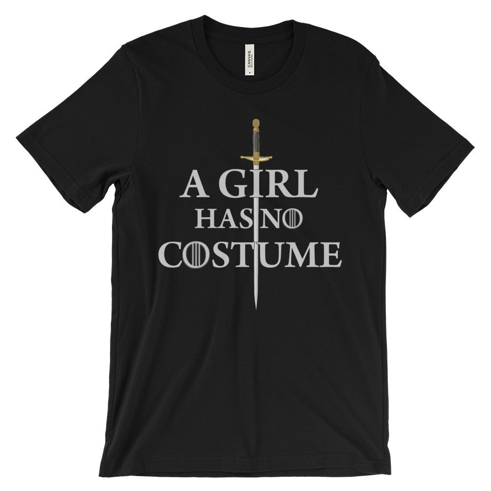 A Girl Has No Costume T-Shirt GOT - Bring Me Tacos