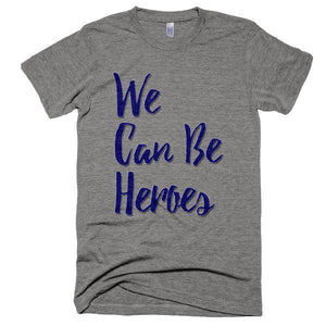 We Can Be Heroes T-Shirt - Bring Me Tacos