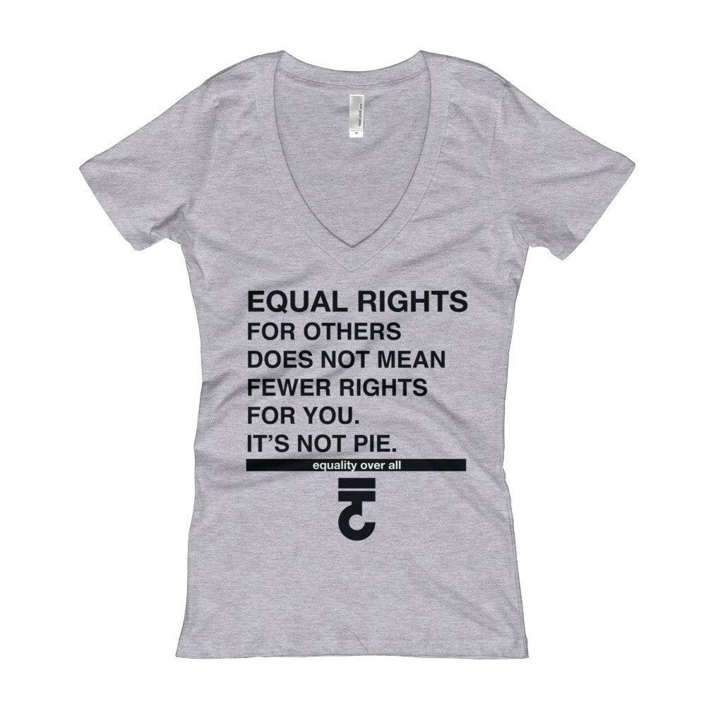 Equal Rights It's Not Pie Women's V-Neck T-shirt