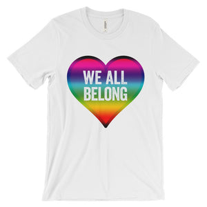 We All Belong Unisex short sleeve t-shirt