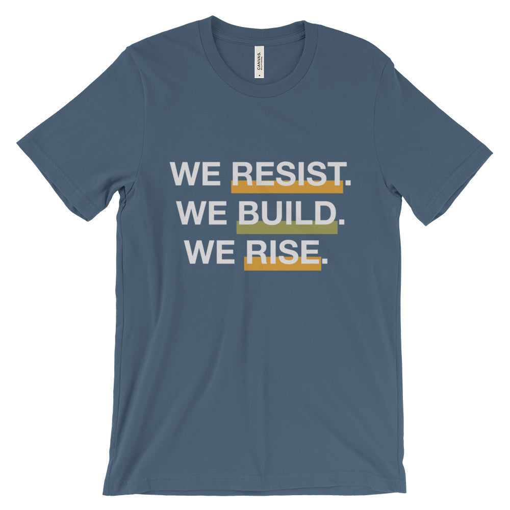 We Resist. We Build. We Rise. Unisex short sleeve t-shirt