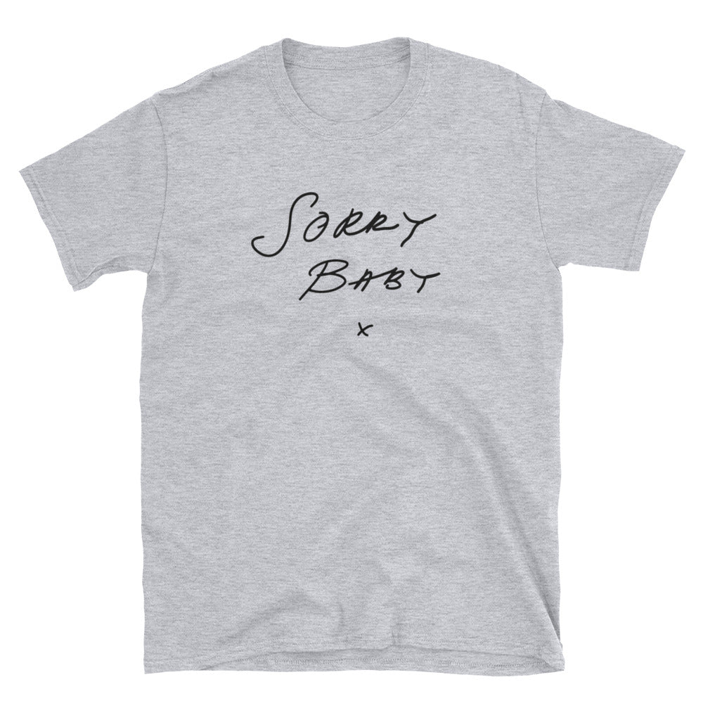 Sorry Baby T-Shirt