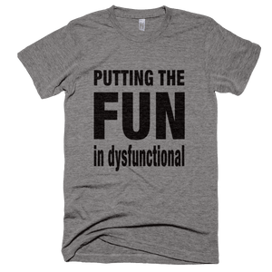 Fun In Dysfunctional T-Shirt - Bring Me Tacos