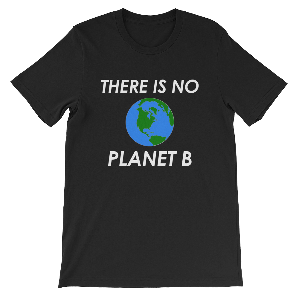 There Is No Planet B T-Shirt