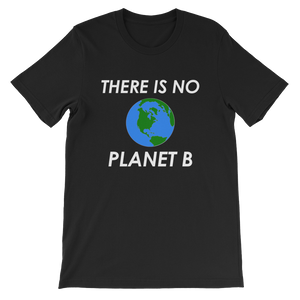 There Is No Planet B T-Shirt