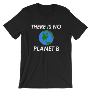 There Is No Planet B T-Shirt