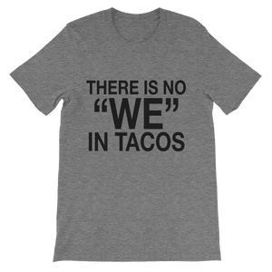 No we in Tacos Shirt