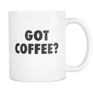 Got Coffee Mug