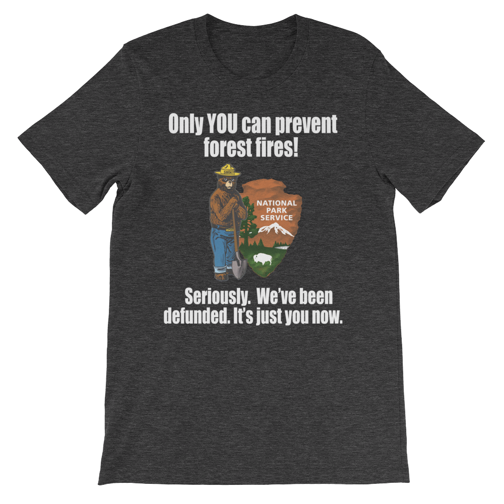 Smokey Bear Defunded Only You Can Prevent T-Shirt