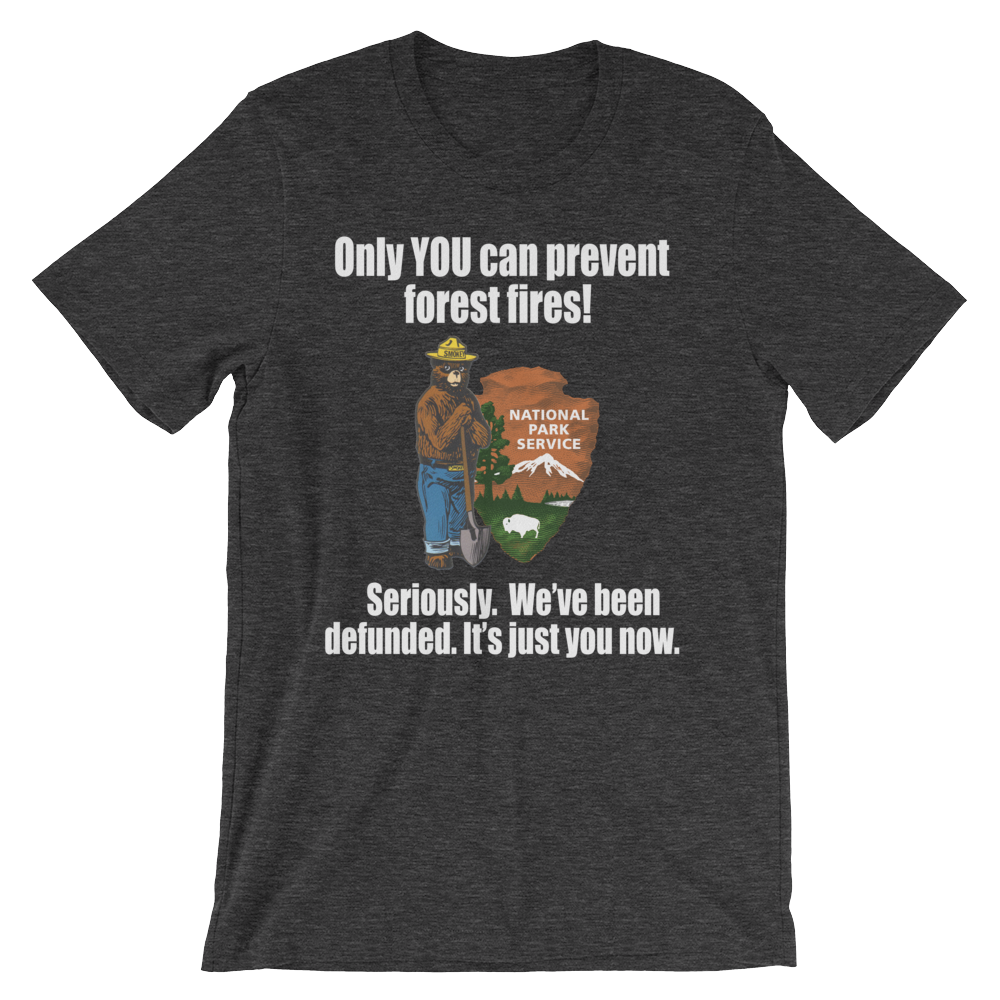 Smokey Bear Defunded Only You Can Prevent T-Shirt