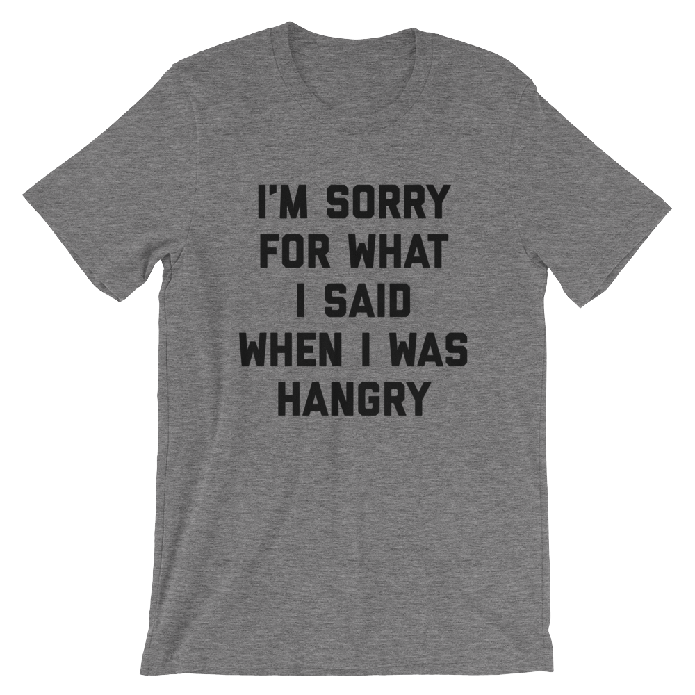 I'm Sorry For What I Said When I Was Hangry