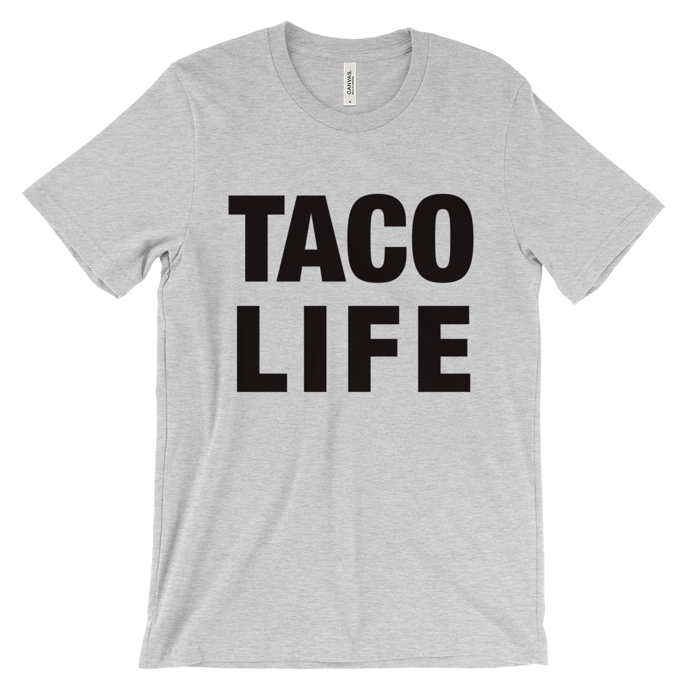 Taco Life T-Shirt