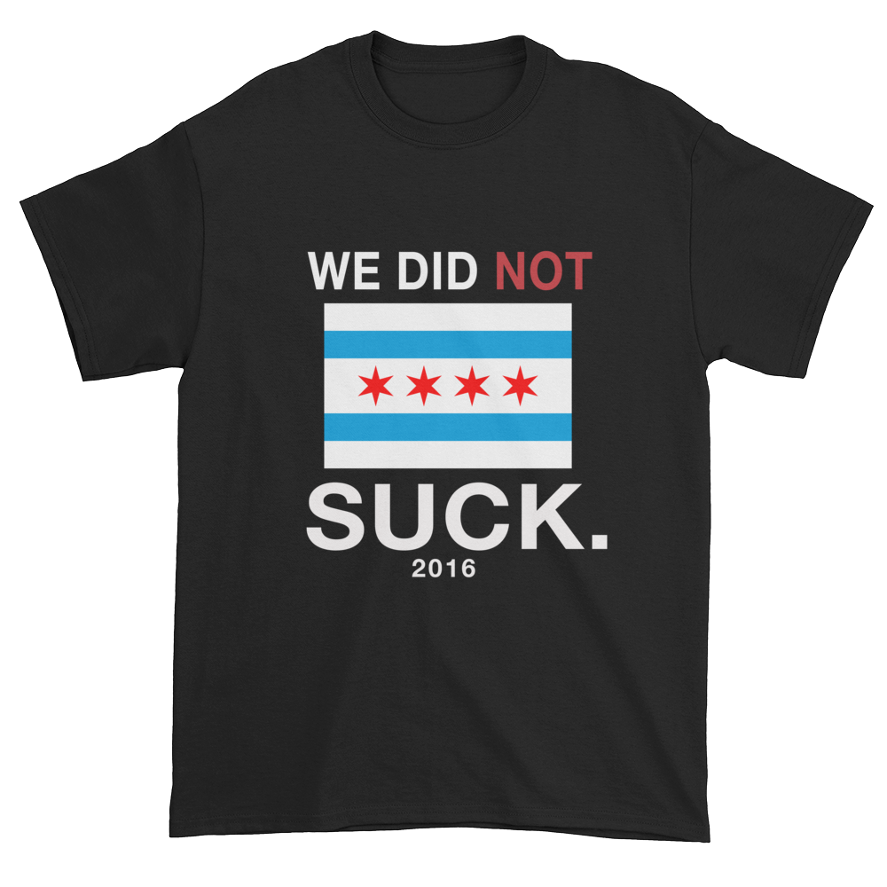We Did Not Suck Didn't Suck Shirt